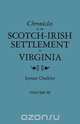Chronicles of the Scotch-Irish Settlement in Virginia. Extracted from the Original Court Records of Augusta County, 1745-1800. Volume III, Lyman Chalkley 