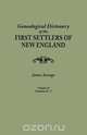 A Genealogical Dictionary of the First Settlers of New England, showing three generations of those who came before May, 1692. In four volumes. Volume II (families Dade - Jupp), James Savage 
