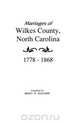Marriages of Wilkes County, North Carolina 1778-1868, Brent Holcomb 