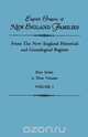 English Origins of New England Families. From the New England Historical and Genealogical Register. First Series, in Three Volumes. Volume I, New England 