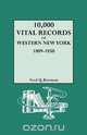 10,000 Vital Records of Western New York, 1809-1850, Fred Q. Bowman 