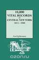 10,000 Vital Records of Central New York, 1813-1850, Fred Q. Bowman 