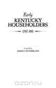 Early Kentucky Householders, 1787-1811, James Franklin Sutherland 