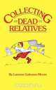 Collecting Dead Relatives, Laverne Galeener-Moore 