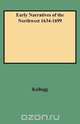 Early Narratives of the Northwest 1634-1699, Kellogg 