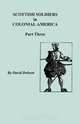 Scottish Soldiers in Colonial America, Part Three, David Dobson 