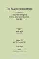 The Famine Immigrants. Lists of Irish Immigrants Arriving at the Port of New York, 1846-1851. Volume VII, Apirl 1851-December 1851. In Two Parts, Part 2. Includes Index to both Parts 1 & 2, 