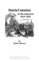Dutch Colonists in the Americas, 1615-1815, Kit Dobson 