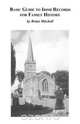 Basic Guide to Irish Records for Family History, Brian Mitchell 