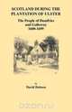 Scotland During the Plantation of Ulster, David Dobson 