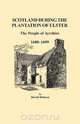Scotland During the Plantation of Ulster, David Dobson 