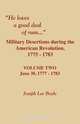 He Loves a Good Deal of Rum. Military Desertions During the American Revolution. Volume Two, Joseph Lee Boyle 