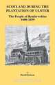 Scotland During the Plantation of Ulster, David Dobson 