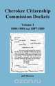 Cherokee Citizenship Commission Dockets. Volume I, 1880-1884 and 1887-1889, Jeff Bowen 