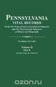 Pennsylvania Vital Records. Volume II, Part B, Pennsylvania 