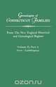 Genealogies of Connecticut Families. From The New England Historical and Genealogical Register. Volume II, Part A, Connecticut 
