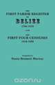 The First Parish Register of Belize, 1794-1810, and the First Four Censuses, 1816-1826, Sonia Bennett Murray 