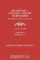 A Dictionary of English and Welsh Surnames, with Special American Instances. in Two Volumes. Volume I, Surnames A-I, Charles Wareing Bardsley 