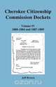 Cherokee Citizenship Commission Dockets. Volume IV, 1880-1884 and 1887-1889, Jeff Bowen 