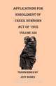 Applications for Enrollment of Creek Newborn, Act of 1905. Volume XIII, 