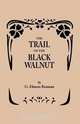 The Trail of the Black Walnut [Second Edition, 1965], G. Elmore Reaman 