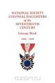 National Society Colonial Daughters of the Seventeenth Century. Lineage Book, 1896-1989, 17th Century NS Colonial Daughters 
