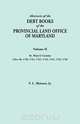 Abstracts of the Debt Books of the Provincial Land Office of Maryland. Volume II, St. Mary