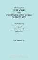 Abstracts of the Debt Books of the Provincial Land Office of Maryland. Charles County, Volume I, Vernon L. Jr. Skinner 