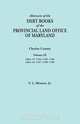 Abstracts of the Debt Books of the Provincial Land Office of Maryland. Charles County, Volume III, Vernon L. Jr. Skinner 