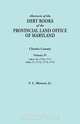 Abstracts of the Debt Books of the Provincial Land Office of Maryland. Charles County, Volume IV, Vernon L. Jr. Skinner 