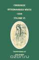 Cherokee Intermarried White, 1906. Volume VI, 