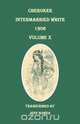 Cherokee Intermarried White, 1906. Volume X, 