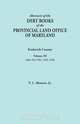 Abstracts of the Debt Books of the Provincial Land Office of Maryland. Frederick County, Volume III, Jr. Vernon L. Skinner 