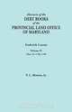 Abstracts of the Debt Books of the Provincial Land Office of Maryland. Frederick County, Volume IV, Jr. Vernon L. Skinner 