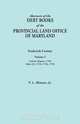 Abstracts of the Debt Books of the Provincial Land Office of Maryland. Frederick County, Volume I, Jr. Vernon L. Skinner 