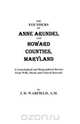 The Founders of Anne Arundel and Howard Counties, Maryland. a Genealogical and Biographical Review from Wills, Deeds, and Church Records, Josiah D. Warfield 