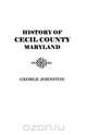 History of Cecil County, Maryland, Johnston 