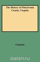 The History of Pittsylvania County, Virginia, Maud Carter Clement 