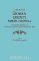 A History of Rowan County, North Carolina, Containing Sketches of Prominent Families and Distinguished Men, Jethro Rumple 
