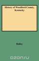 History of Woodford County, Kentucky, Railey 