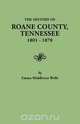 History of RoAne County, Tennessee, 1801-1870, Emma Helm Middleton Wells 