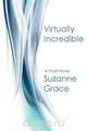 Virtually Incredible, Suzanne Grace 