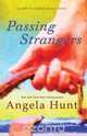 Passing Strangers, Angela Hunt 