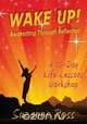Wake Up! Awakening through Reflection, Suzanne Ross 