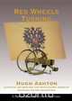 Red Wheels Turning, Hugh Ashton 