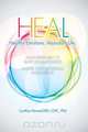 HEAL Healthy Emotions. Abundant Life., CNC PhD Cynthia Howard RN 