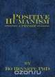 Positive Humanism, Bo Bennett 