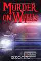 Murder on Wheels, 