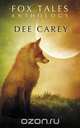 Fox Tales, Dee Carey 
