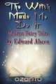 The Witch Made Me Do It, Edward Ahern 